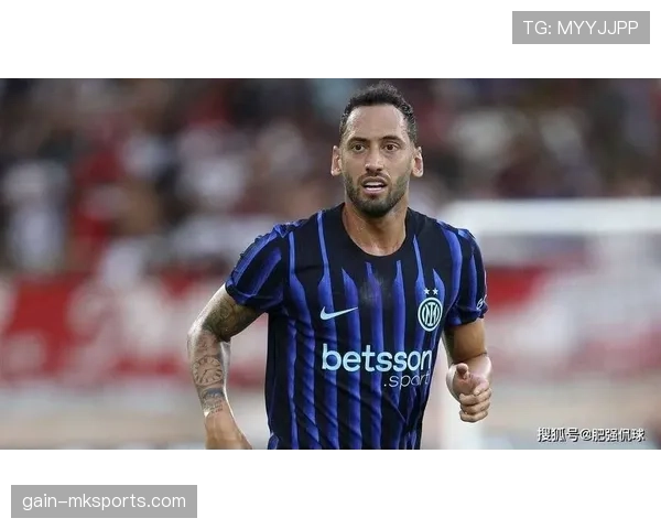 恰尔汗奥卢全面发挥助球队稳步提升竞技状态