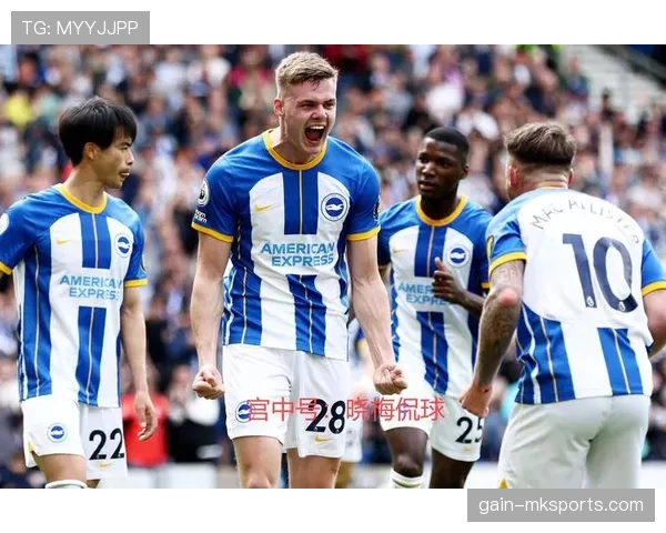 布莱顿新赛季进攻套路亮眼，战术创新助力团队表现稳步提升